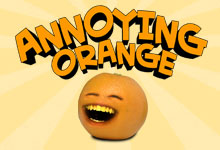 Brought to you by Annoying Orange