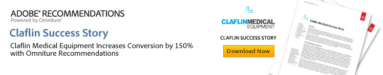 Claflin Medical Equipment Increases Conversion 150% with Adobe Recommendations, Powered by Omniture Technology