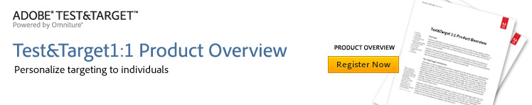 Test&Target1:1 Product Overview - Personalize Targeting to Individuals