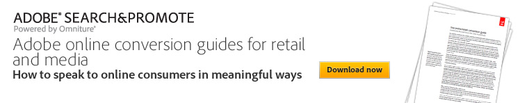 Adobe online conversion guides for retail and media - how to speak to online consumers in meaningful ways
