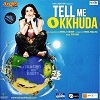Tell Me O Khuda Songs Download