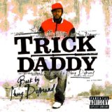 Trick Daddy - Back By Thug Demand Album