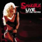 Shakira - Live & Off The Record Album