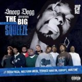 Snoop Dogg - Presents the Big Squeeze Album