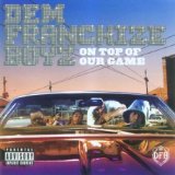 Dem Franchize Boyz - On Top of Our Game Album
