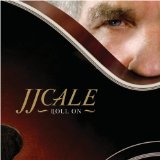 J. J. Cale - Roll On Album