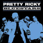 Pretty Ricky - Blue Stars Album