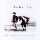 Toby Keith - Christmas To Christmas Album