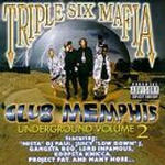 Three 6 Mafia - Underground, Vol. 2: Club Memphis Underground Album