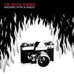 The White Stripes - Walking With A Ghost Album
